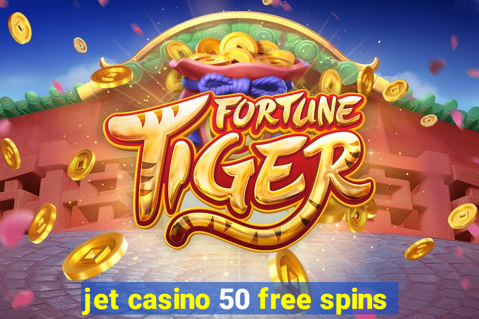 jet casino 50 free spins